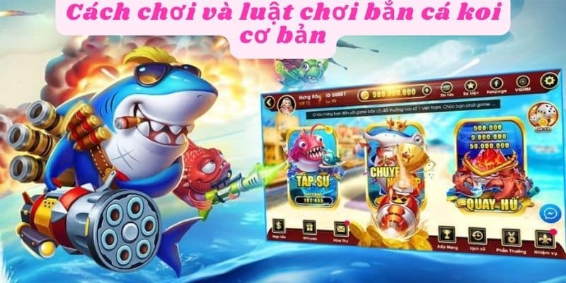 Luật chơi bắn cá koi