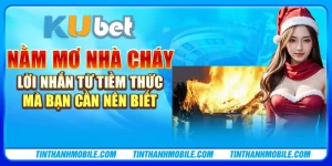 Nằm Mơ Cháy Nhà - Lời Nhắn Từ Tiềm Thức Mà Bạn Cần Nên Biết