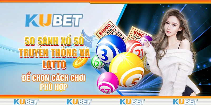 xổ số truyền thống và lotto