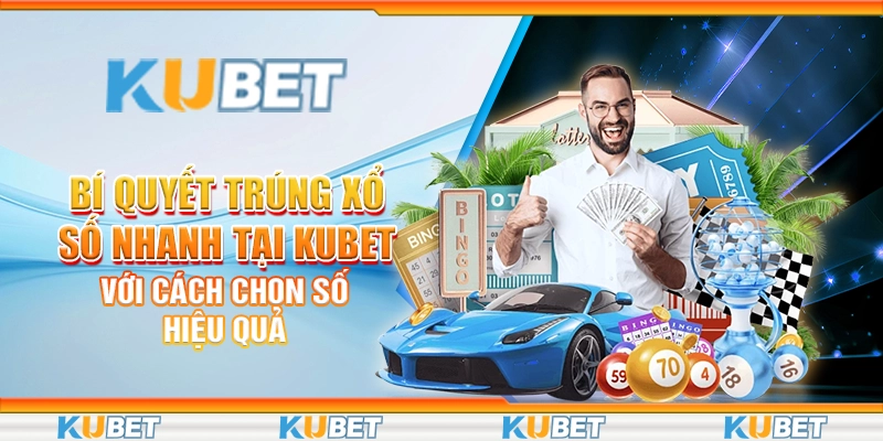 Bí quyết trúng xổ số nhanh