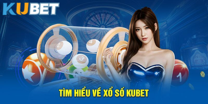 Áp dụng mẹo chơi xổ số tại Kubet tăng cơ hội thắng