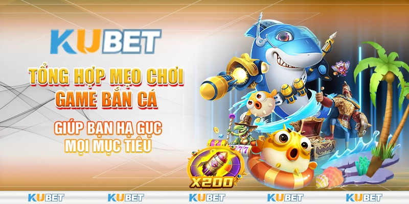 Mẹo chơi game bắn cá